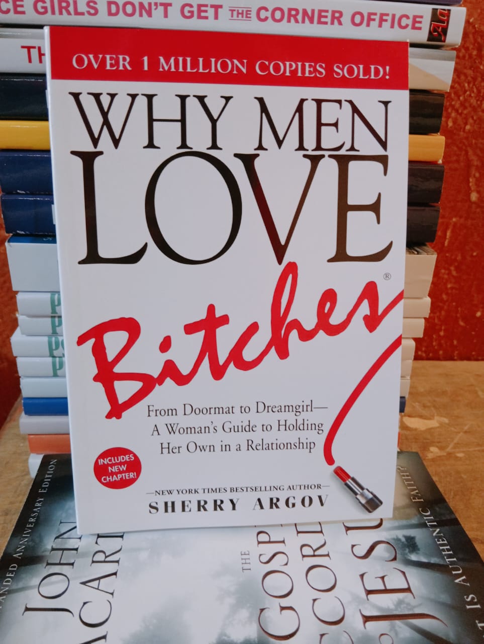 Why Men Love Bitches: From Doormat to Dreamgirl―A Woman's Guide to Holding Her Own in a Relationship