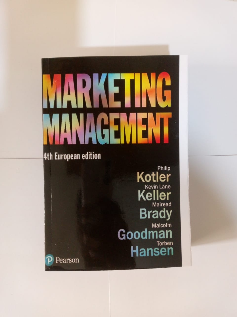 "Marketing Management" Book By Philip Kotler, Kevin Lane Keller, Mairead Brady, Malcolm Goodman, and Torben Hansen