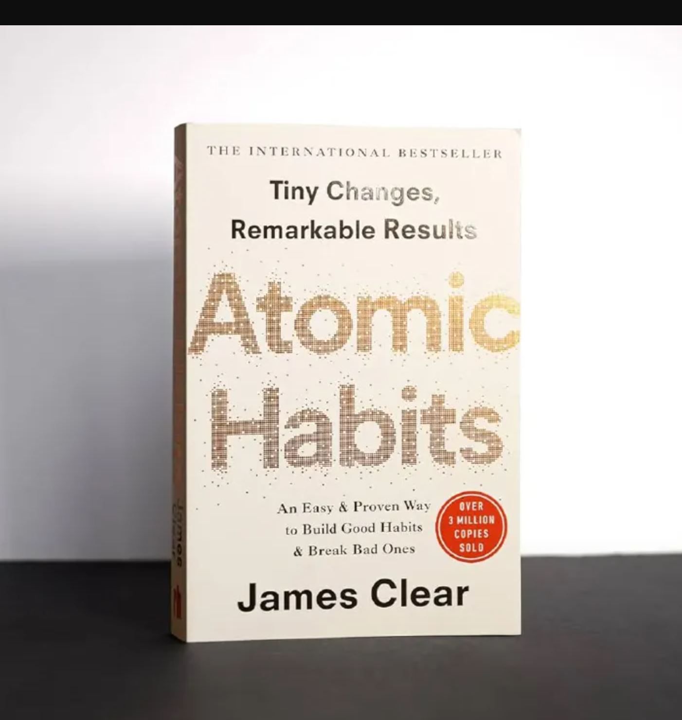 Atomic Habits: An Easy & Proven Way to Build Good Habits & Break Bad Ones Book By James Clear