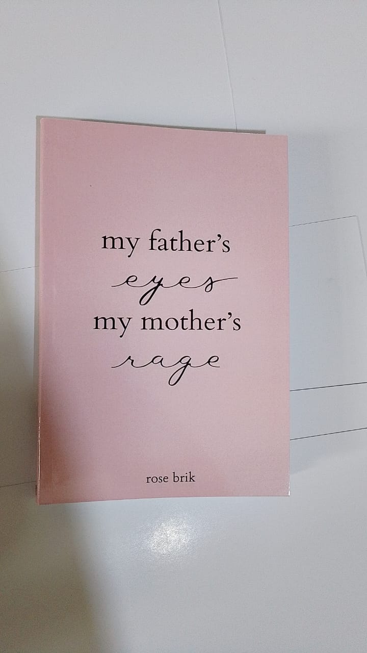 "My Father's Eyes My Mother's Rage" Book By Rose Brik