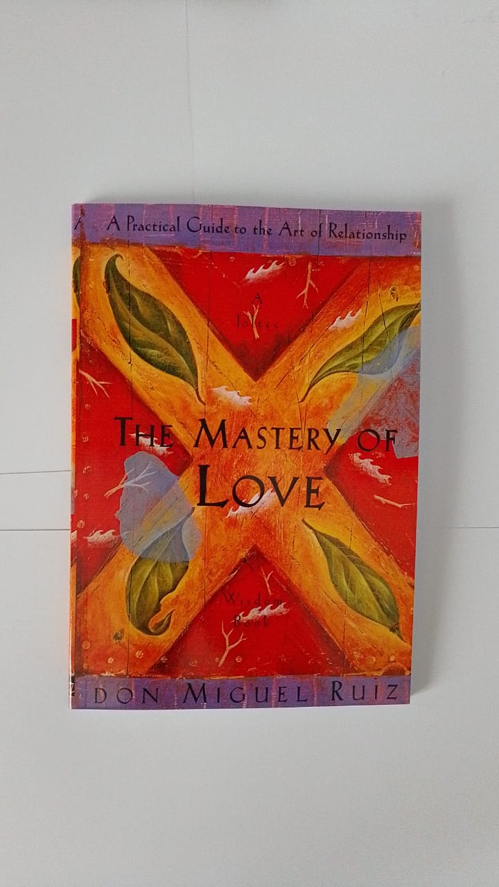"The Mastery of Love" Book By Don Miguel Ruiz
