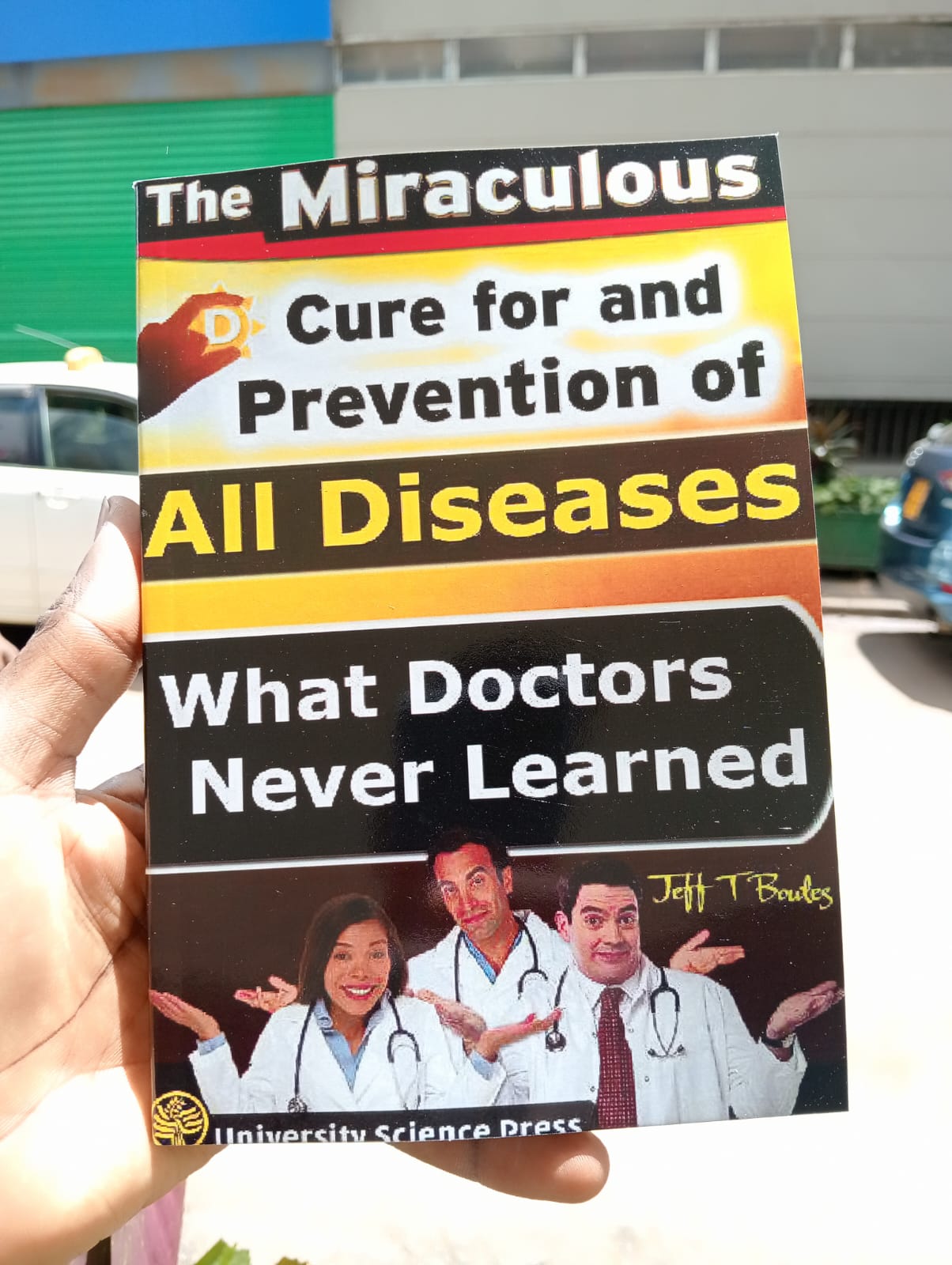 "The Miraculous Cure for and Prevention of All Diseases" Book By Jeff T Bowles