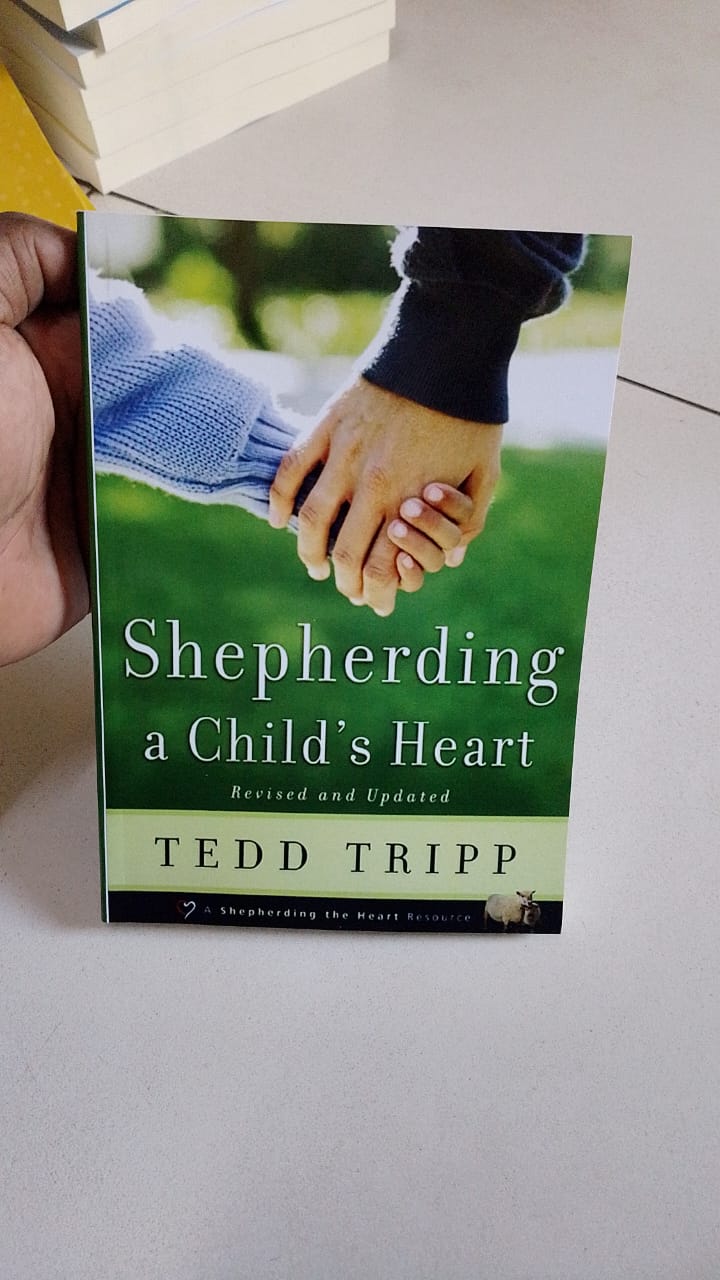 "Shepherding a Child's Heart" Book By Tedd Tripp