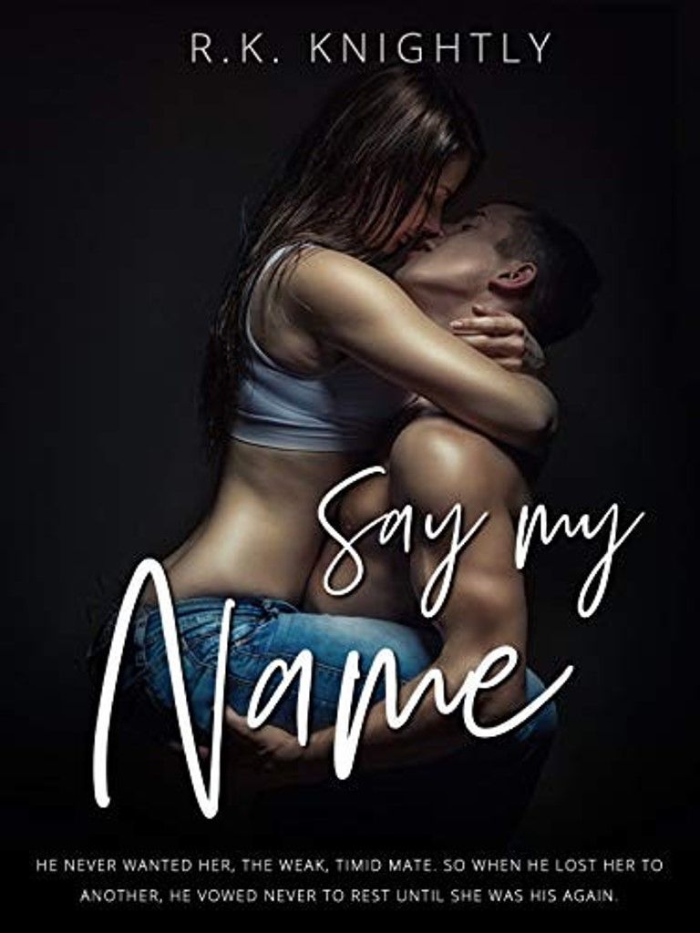 "Say My Name" Book By R.K. Knightly
