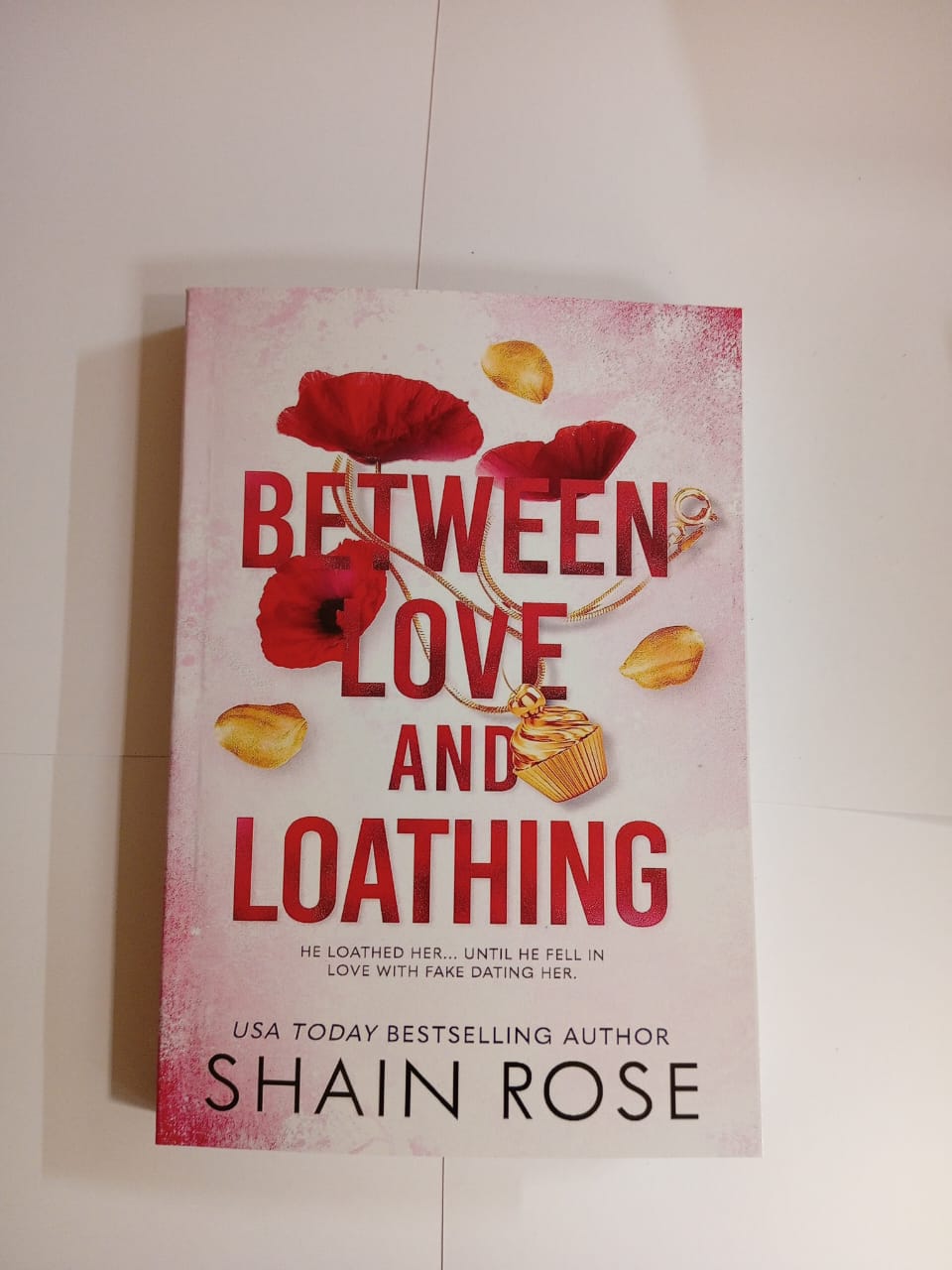 "Between Love and Loathing" Book By Shain Rose