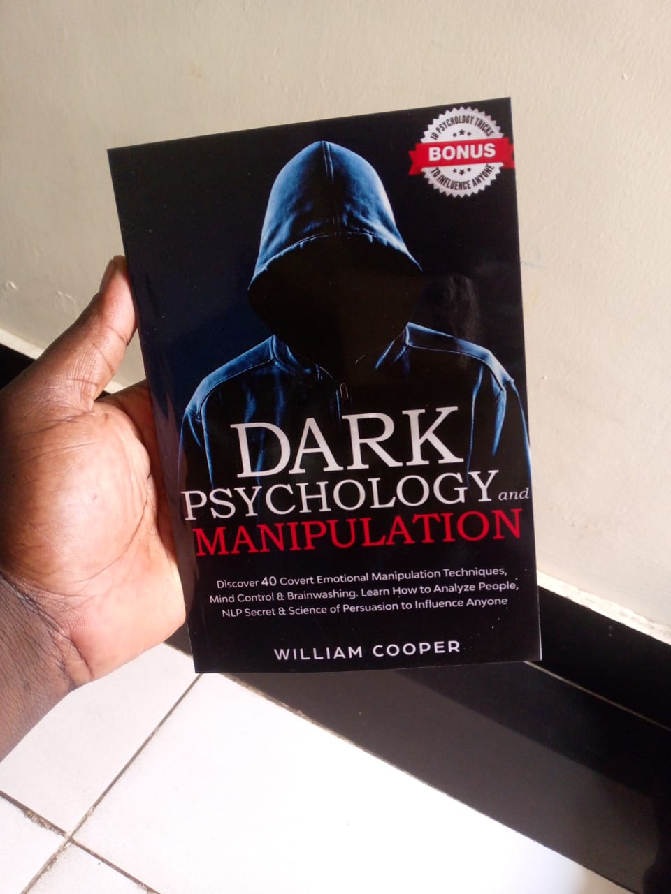 "Dark Psychology and Manipulation" Book By William Cooper