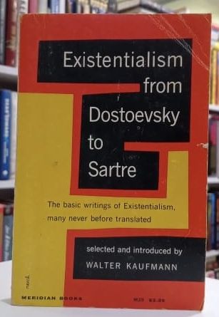 "Existentialism from Dostoevsky to Sartre" Book By Walter Kaufmann