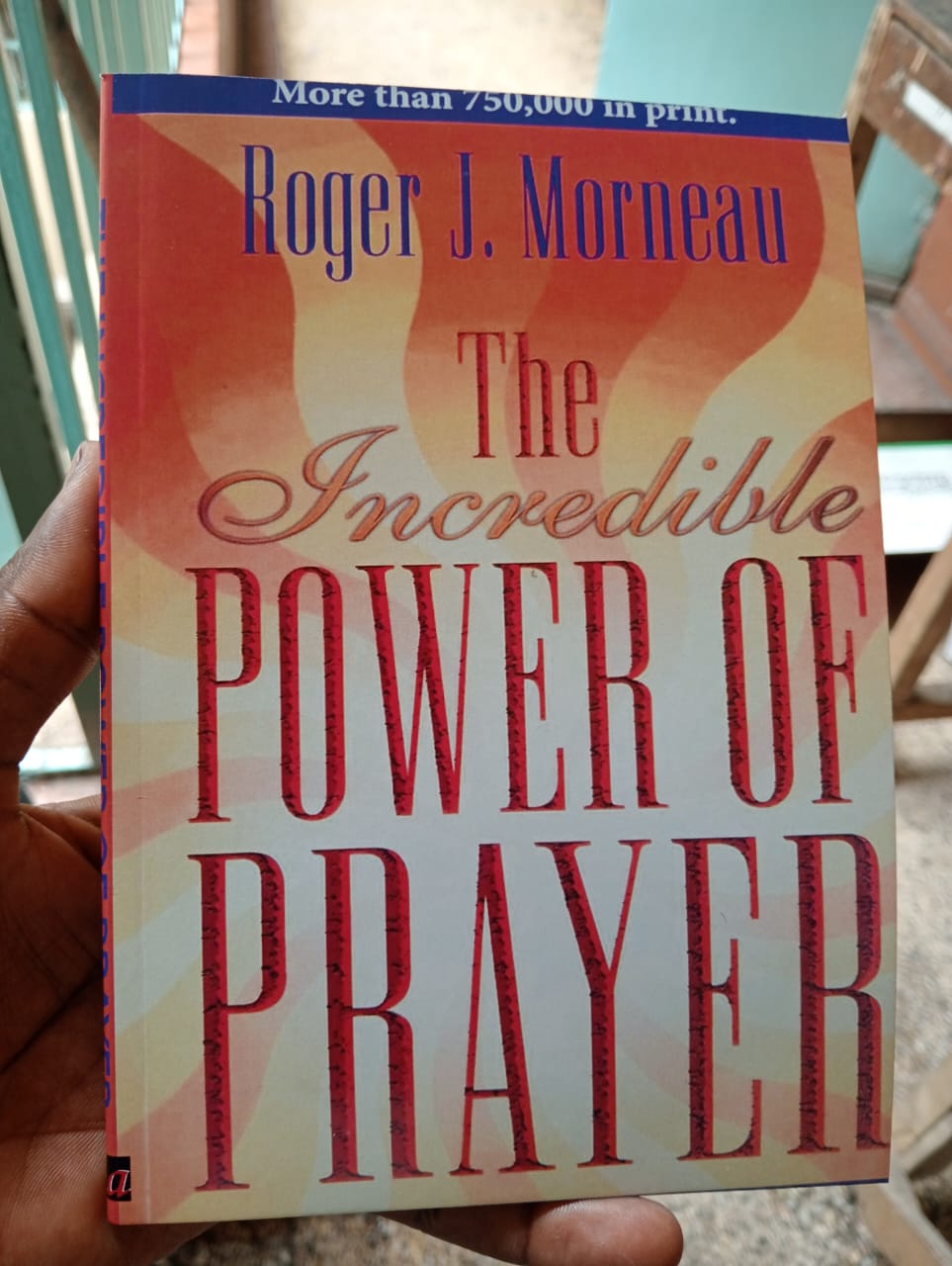 "The Incredible Power of Prayer" Book By Roger J. Morneau