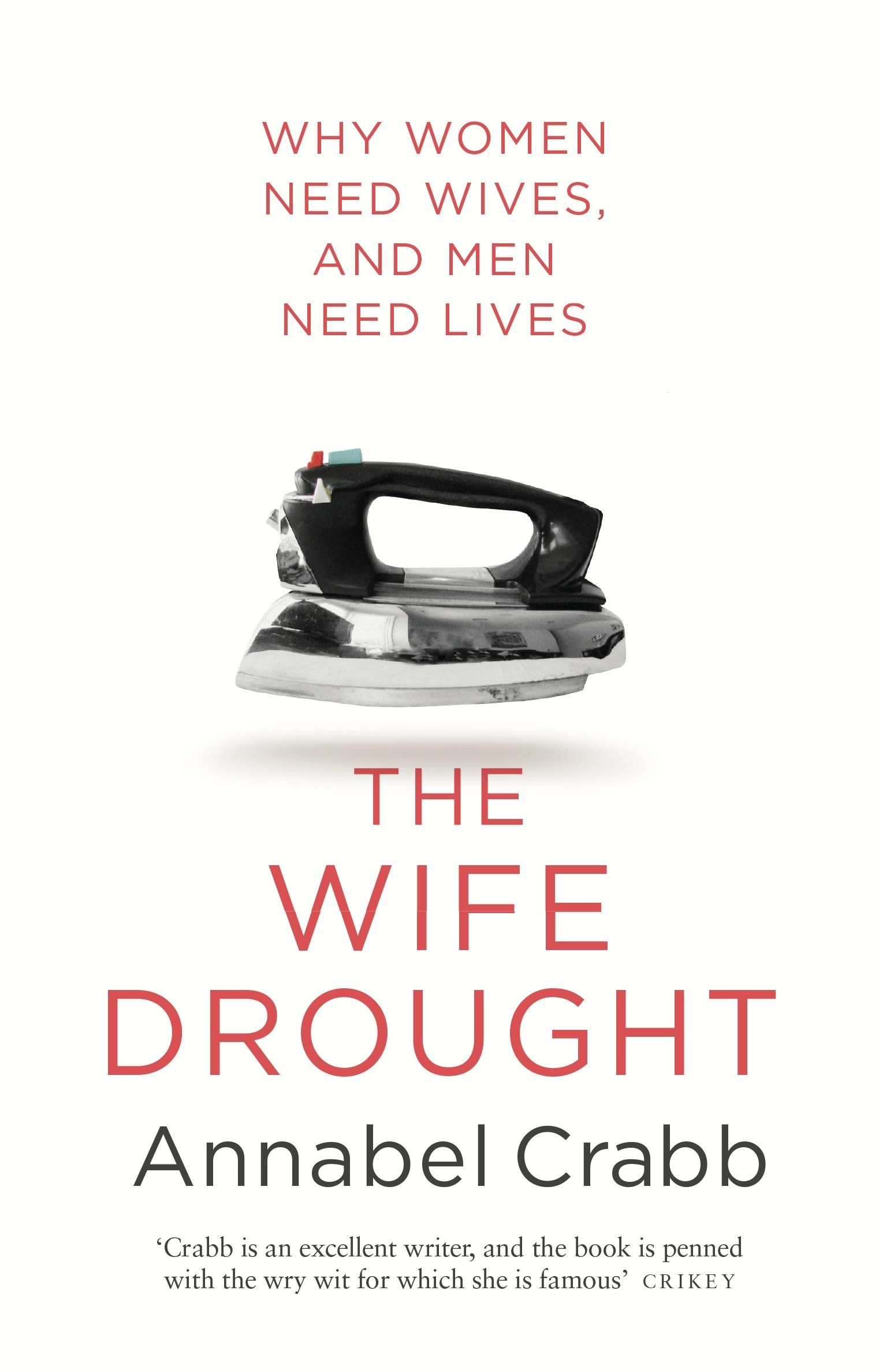 "The Wife Drought" Book By Annabel Crabb