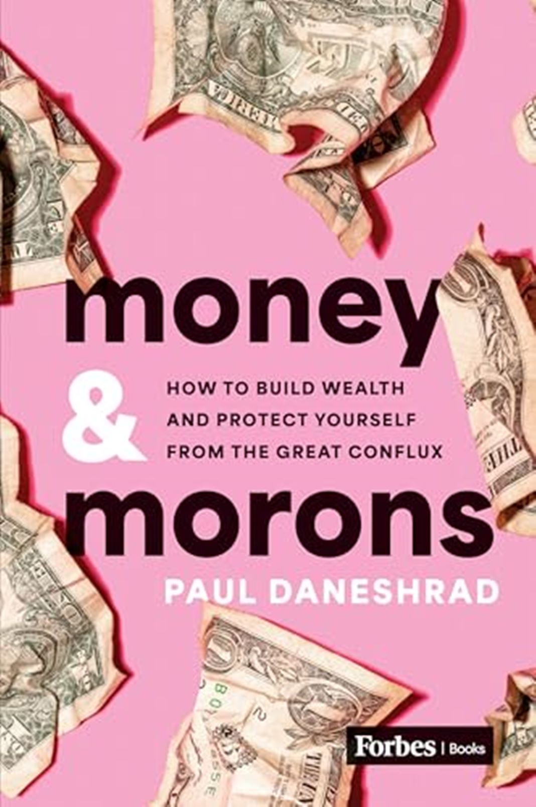 "Money & Morons" Book By Paul Daneshrad