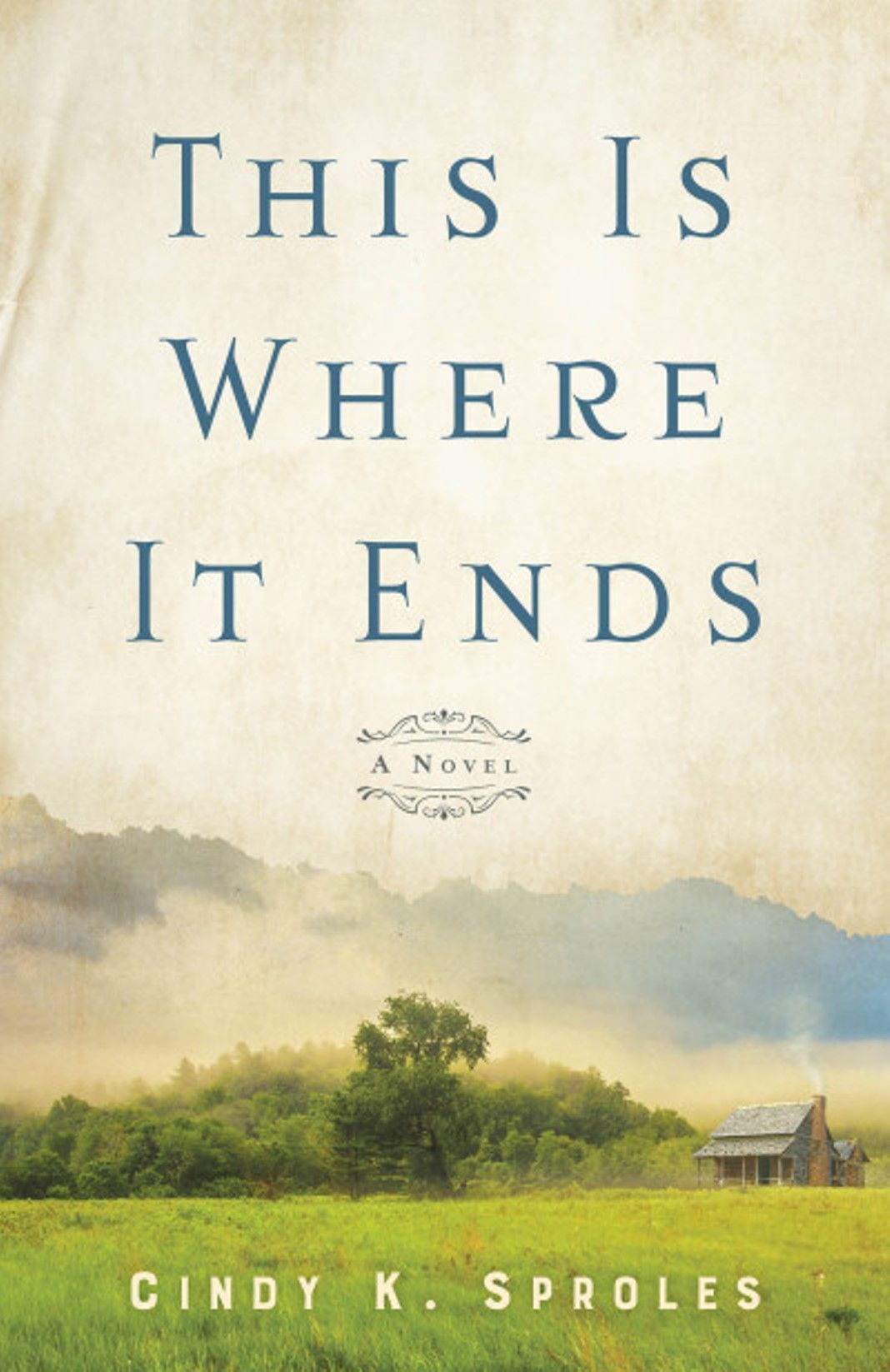 "This Is Where It Ends" Book By Cindy K. Sproles