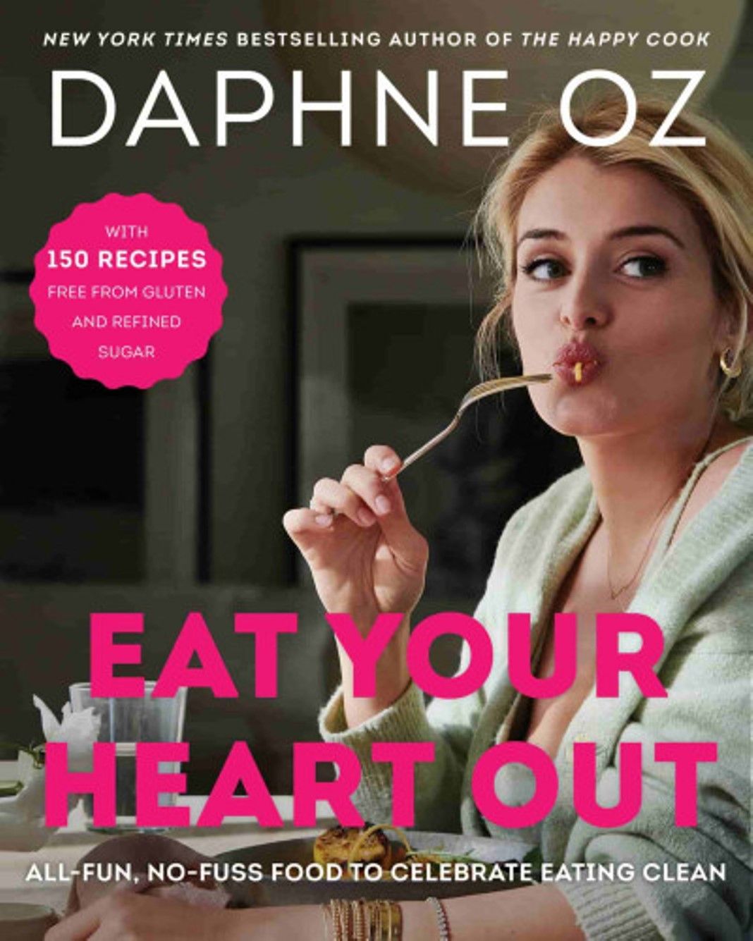 "Eat Your Heart Out" Book By Daphne Oz