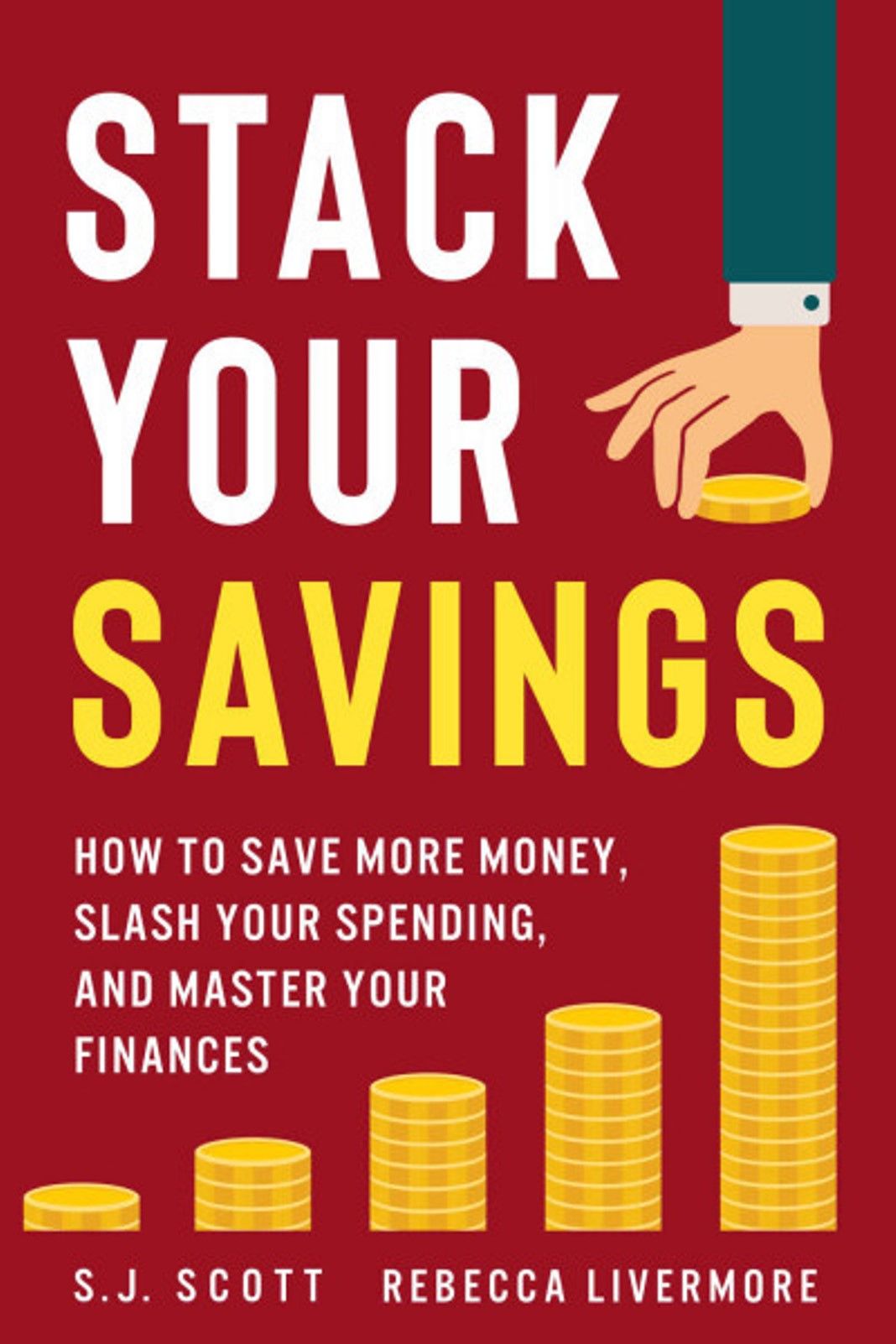 "Stack Your Savings" Book By S.J. Scott and Rebecca Livermore