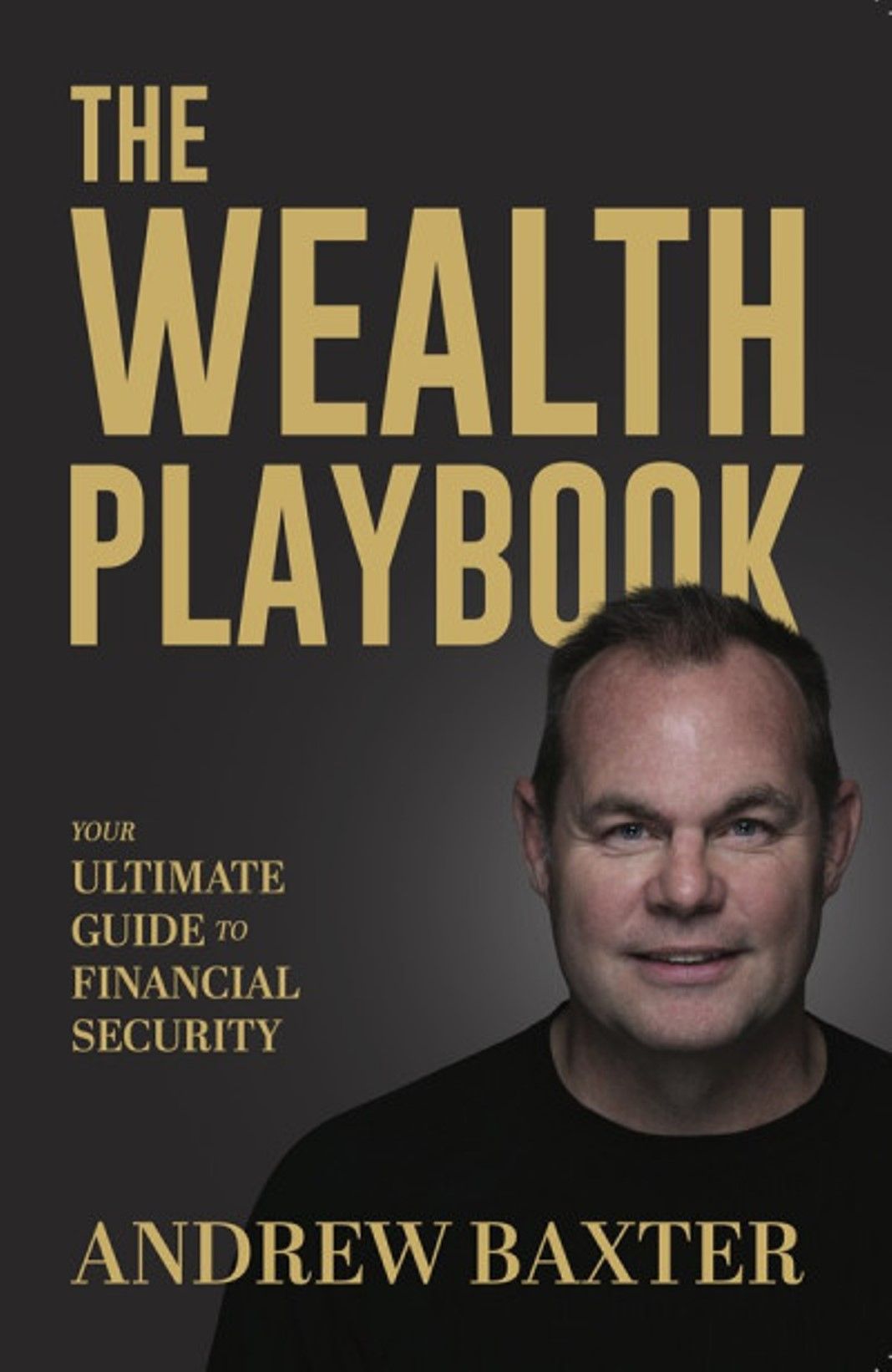 "The Wealth Playbook" Book By Andrew Baxter