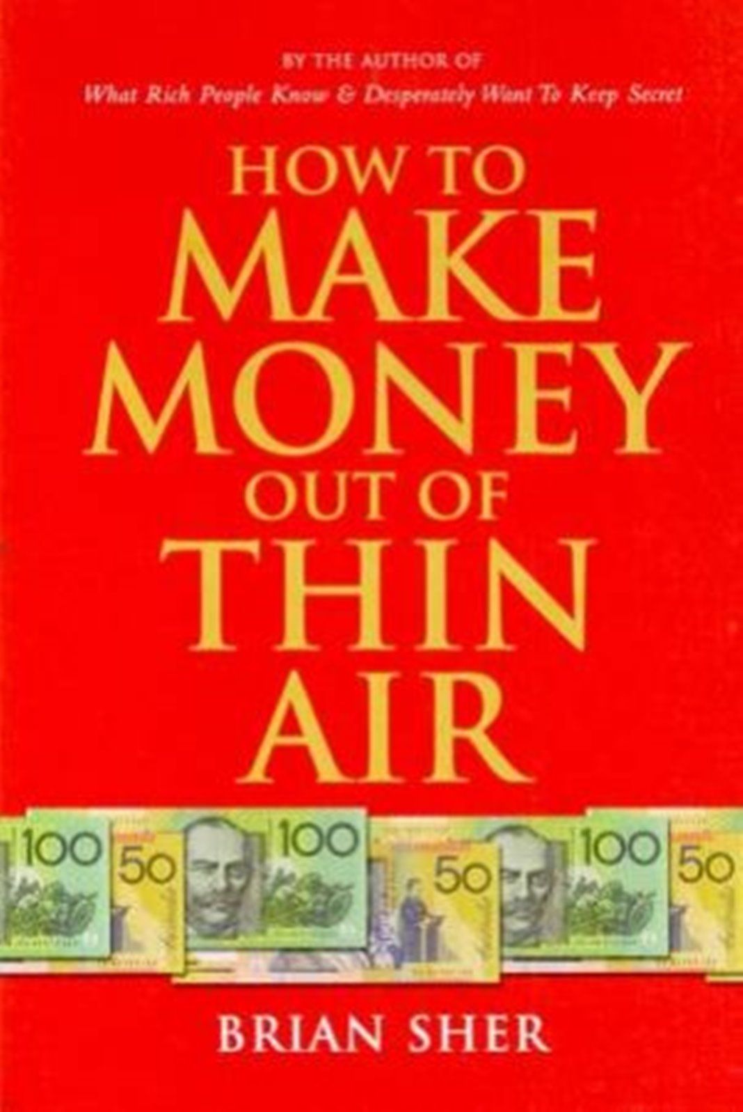 "How to Make Money Out of Thin Air" Book By Brian Sher