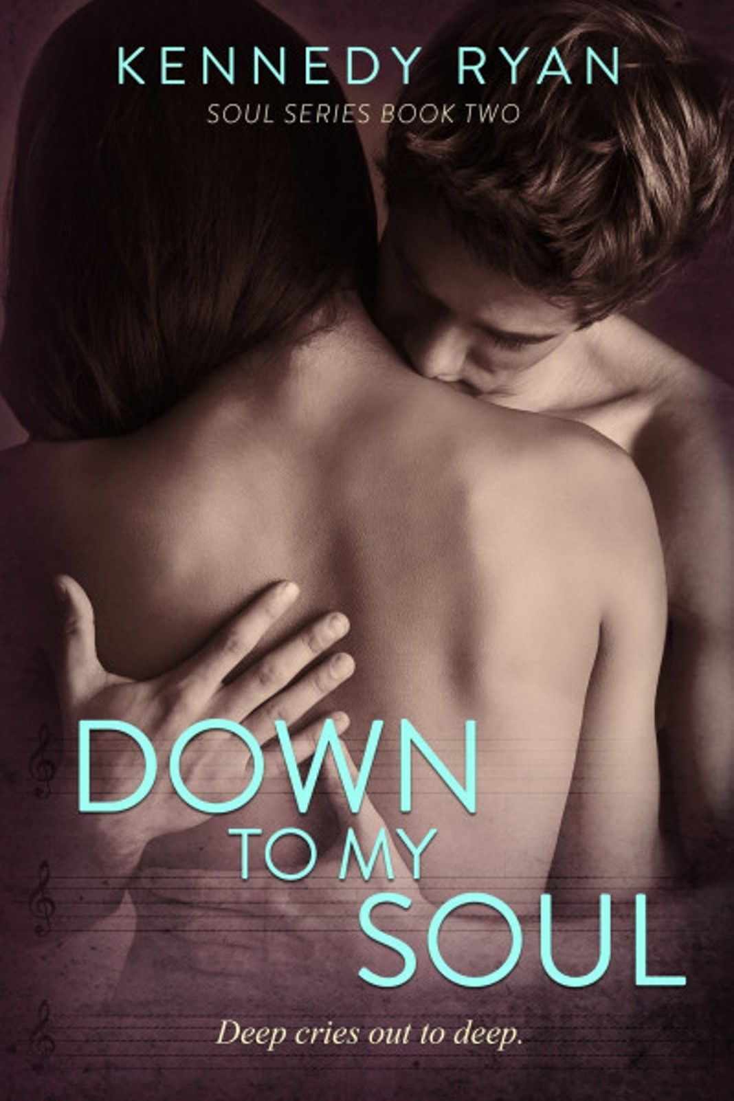 "Down to My Soul" Book By Kennedy Ryan