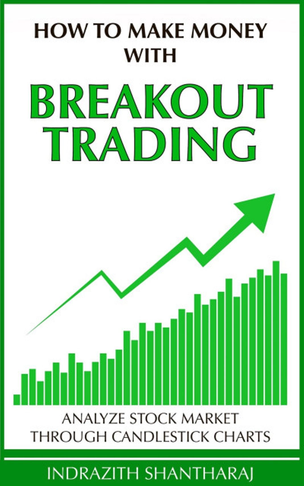 "How to Make Money with Breakout Trading" Book By Indrazith Shantharaj