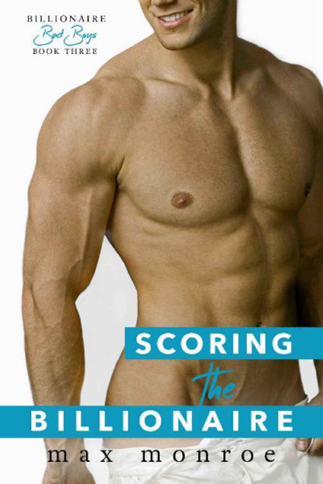 "Scoring the Billionaire" Book By Max Monroe