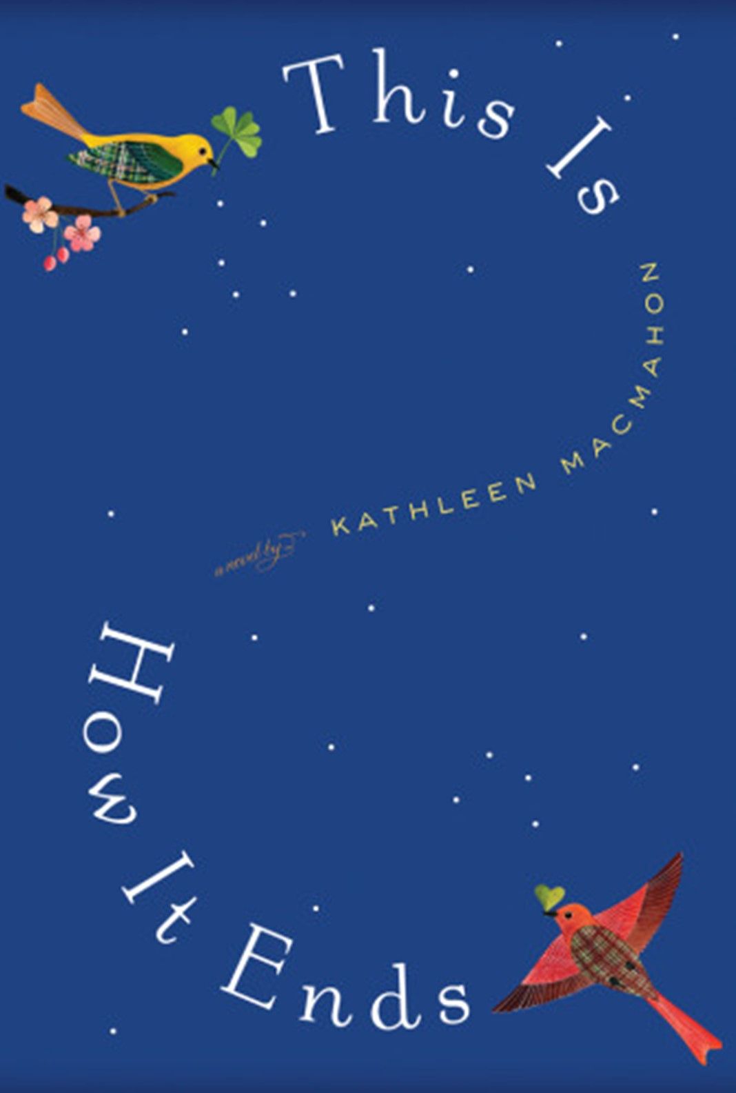 "This Is How It Ends" Book By Kathleen MacMahon