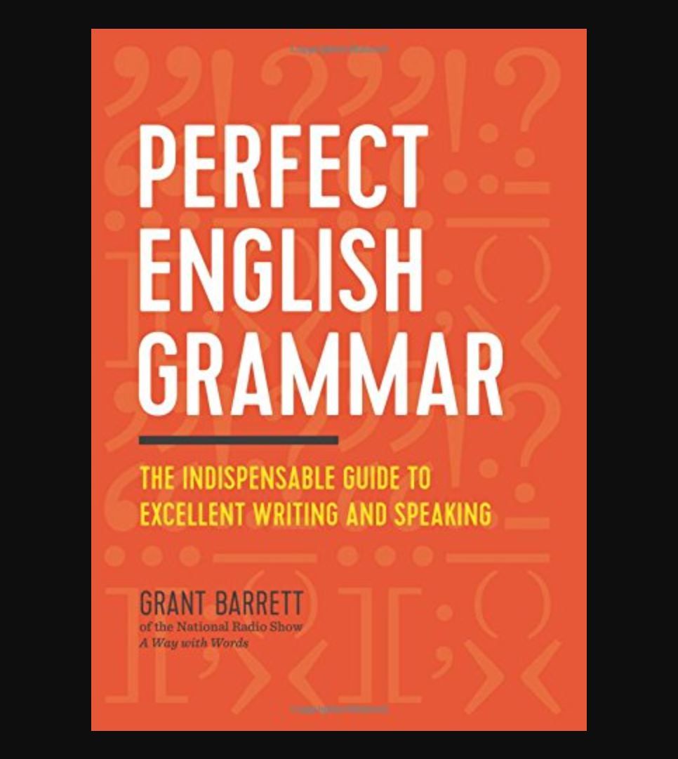 "Perfect English Grammar" Book By Grant Barrett