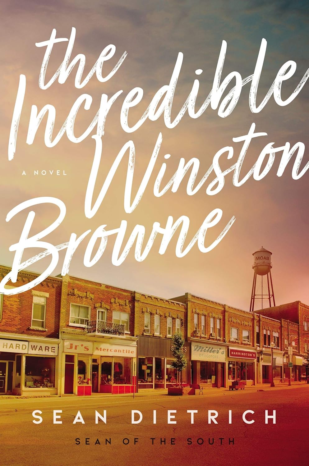 "The Incredible Winston Browne" Book By Sean Dietrich