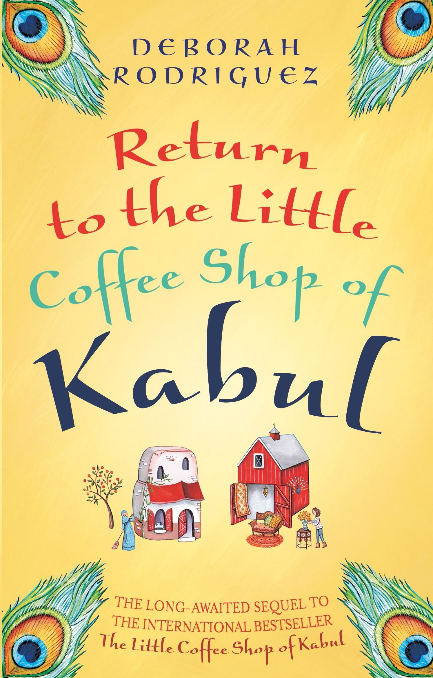 "Return to the Little Coffee Shop of Kabul" Book By Deborah Rodriguez