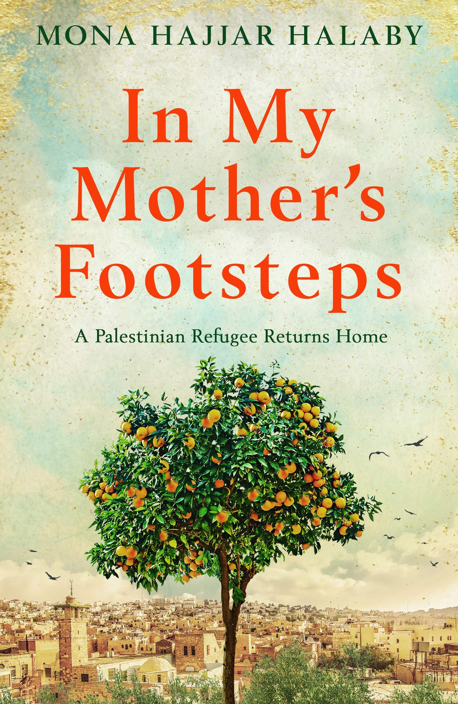 "In My Mother's Footsteps" Book By Mona Hajjar Halaby
