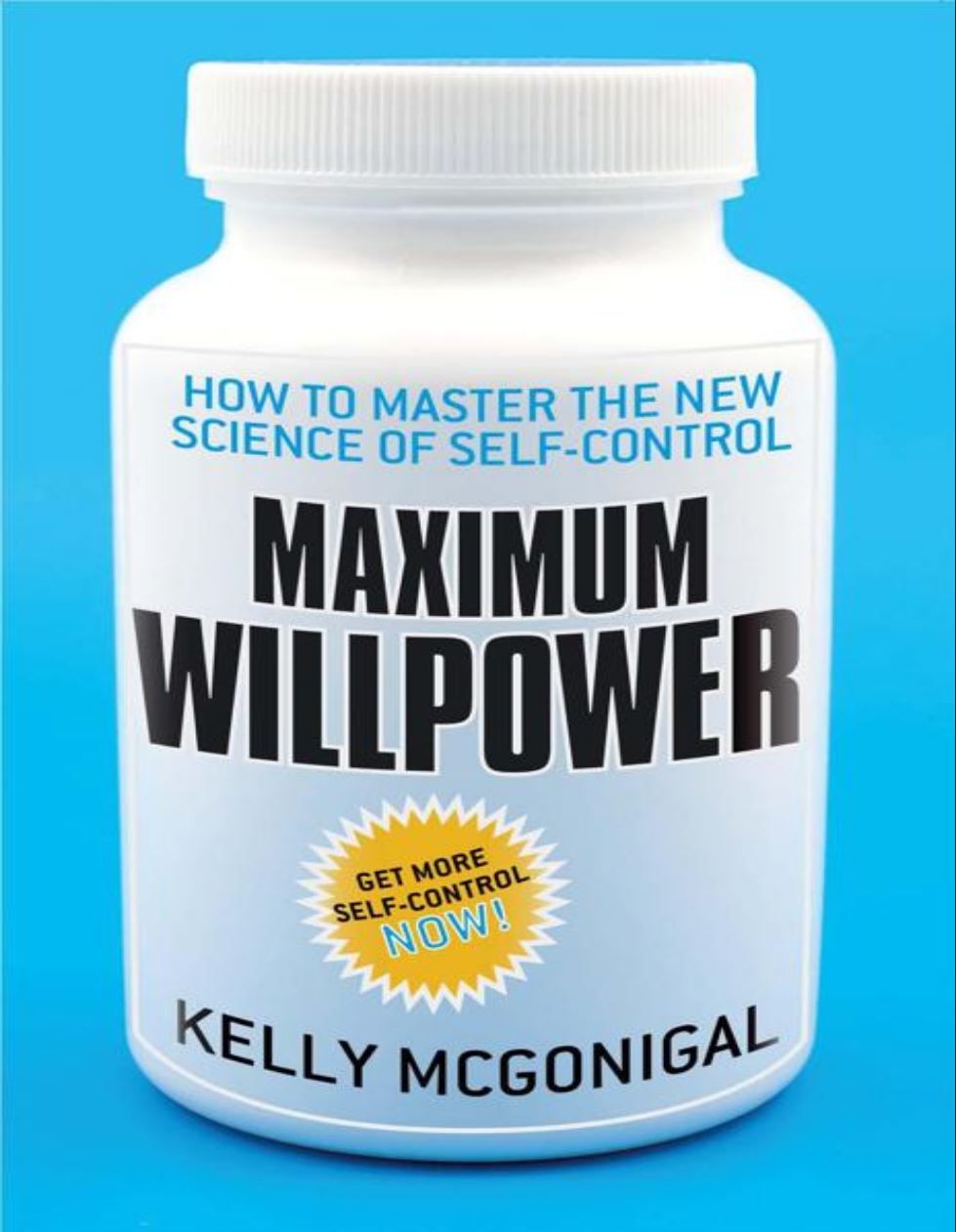 Maximum Willpower Book By Kelly McGonigal