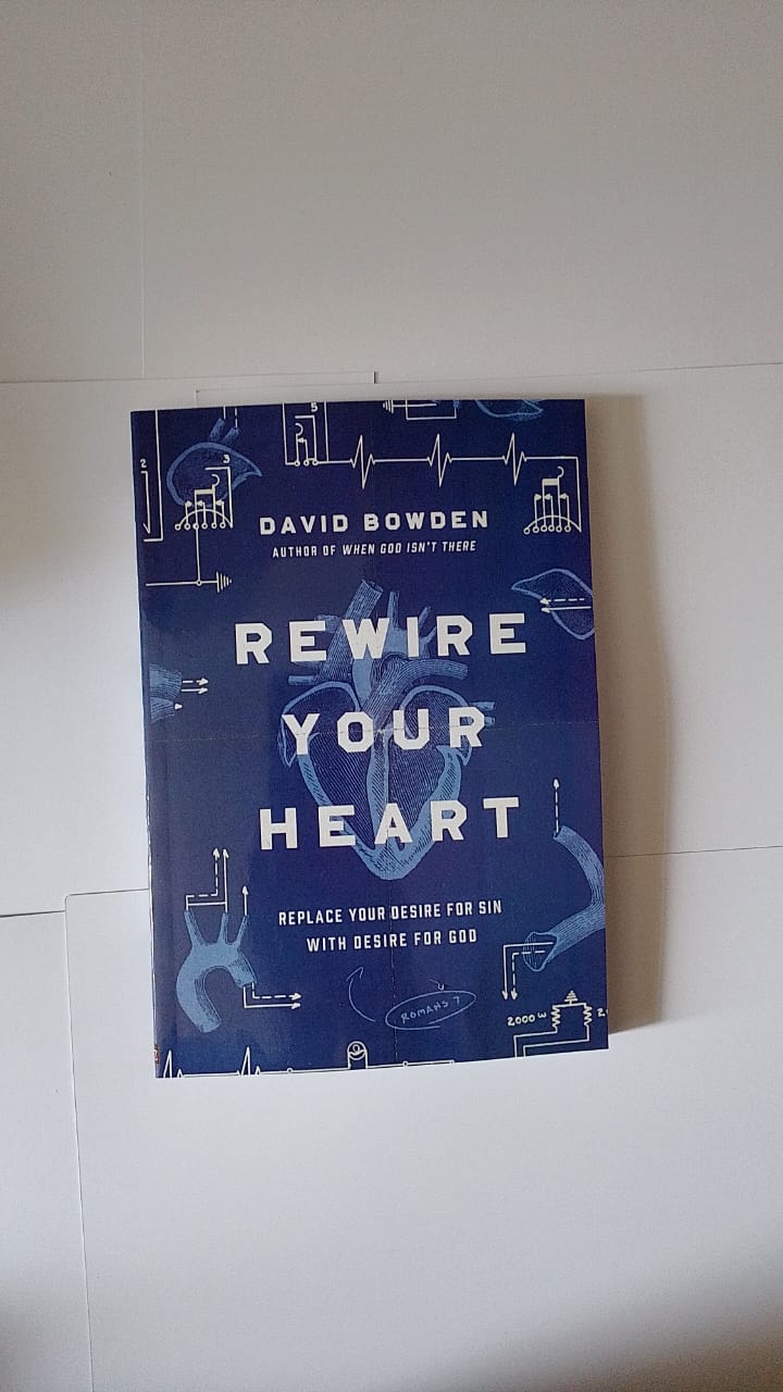 Rewire Your Heart Book By David Bowden