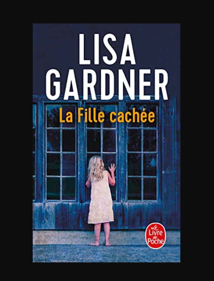 La Fille cachée Book By Lisa Gardner [French Version]
