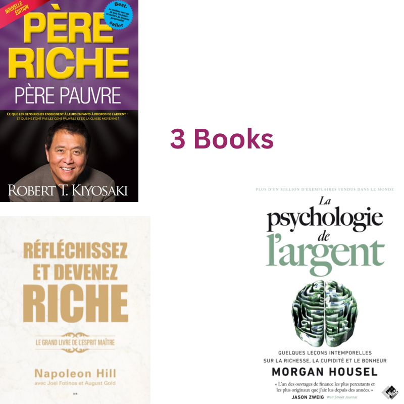 "Père Riche Père Pauvre" Book By Robert T. Kiyosaki + "Réfléchissez et Devenez Riche" Book By Napoleon Hill' + "La Psychologie de l'Argent" Book By Morgan Housel - French Edition Set