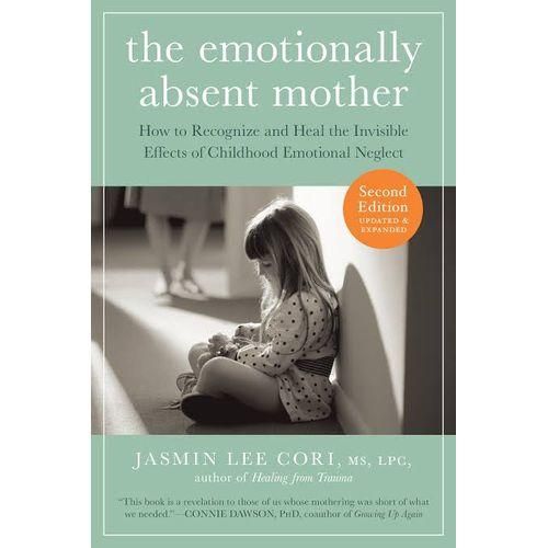 The Emotionally Absent Mother Book By Jasmin Lee Cori