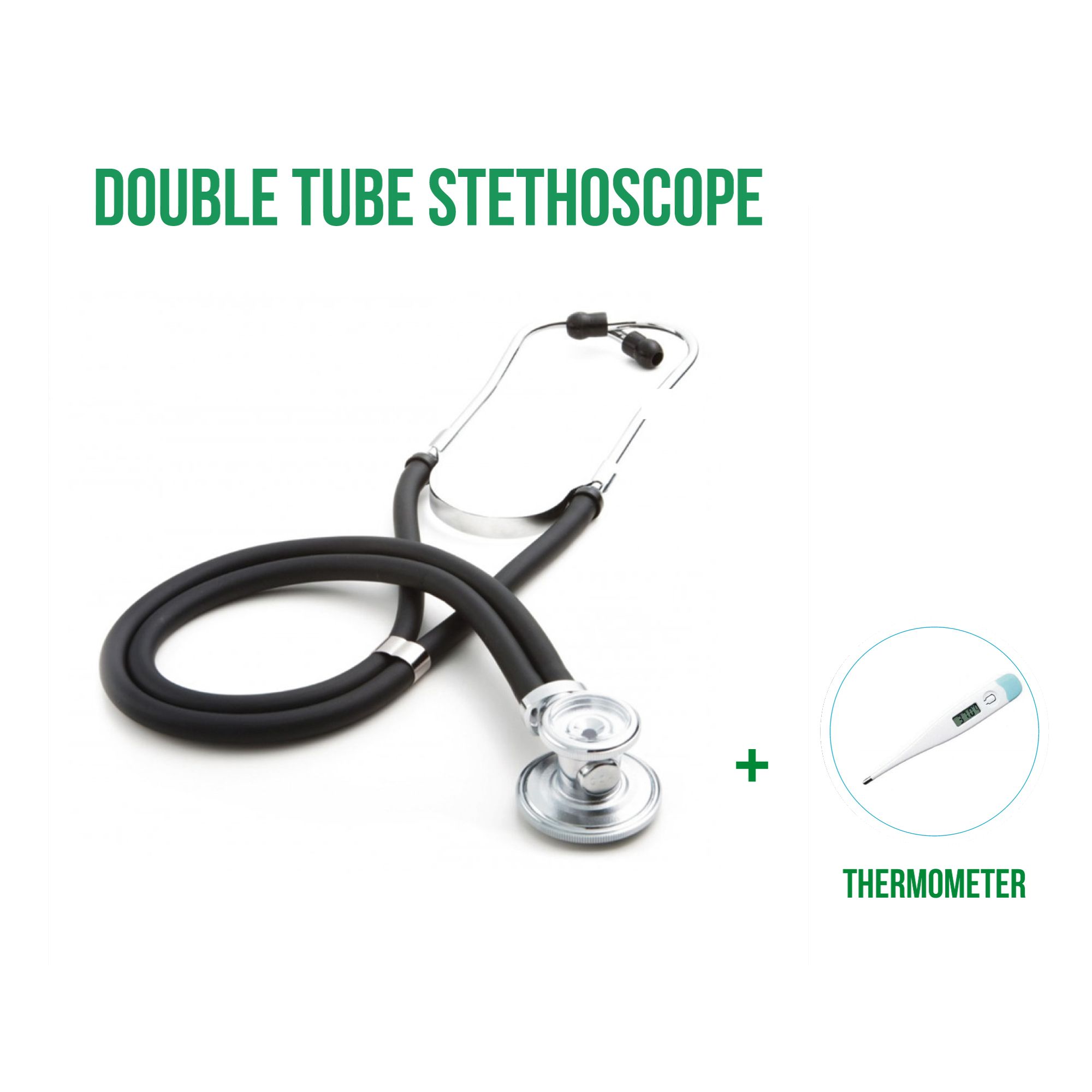 DOUBLE TUBE STETHOSCOPE  plus a free THERMOMETER