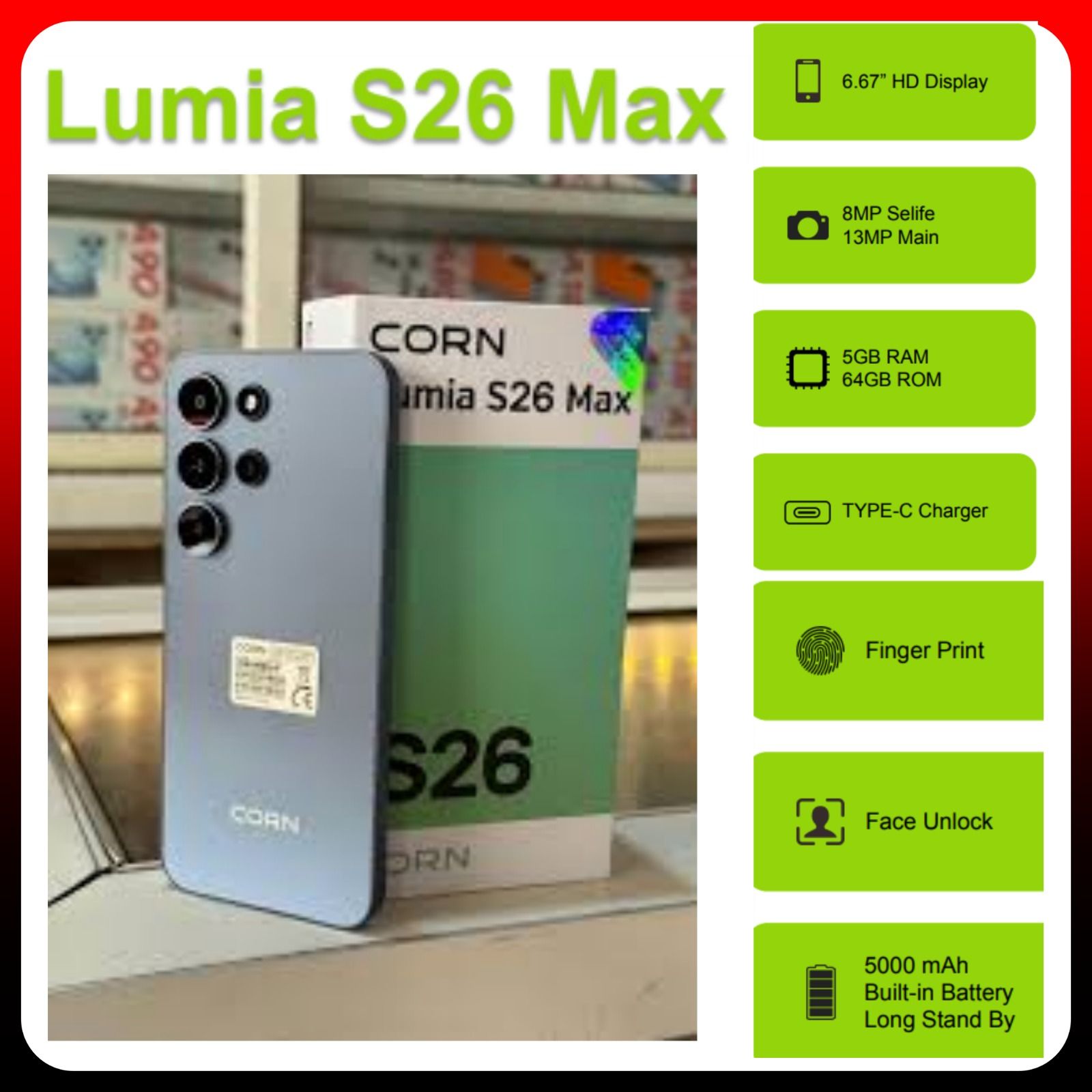 NEW ARRIVAL DEALS!!! CORN LUMIA S26 MAX 6.67" Screen 64GB ROM+5GB (2+3 expanded)GB RAM, 5000mAh Battery, 13MP main & 8MP selfie camera, Finegrprint+Face Unlock, Android 12, Type C - Smartphones