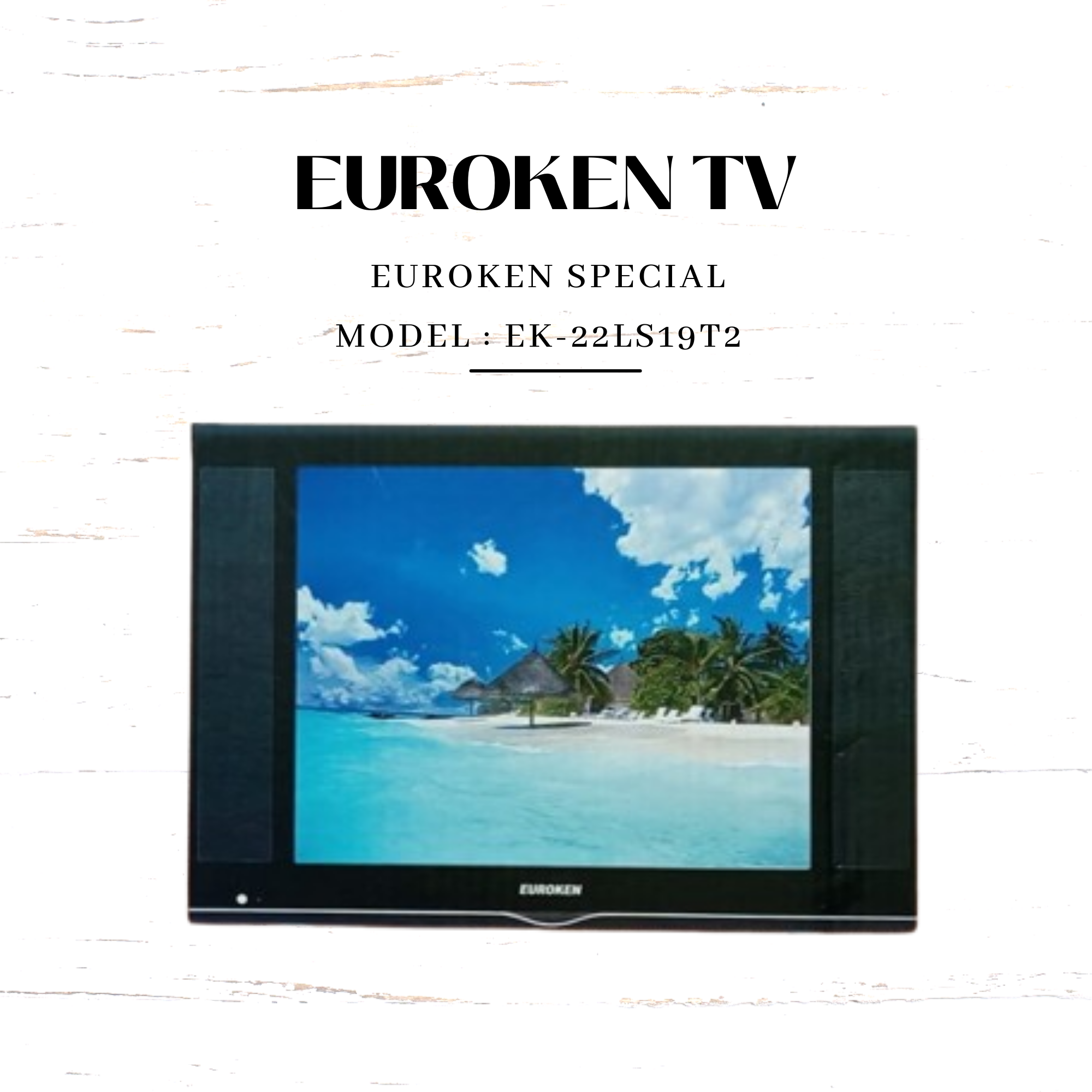 EUROKEN  EK-22LS19T2 TV  WITH LED & TRUE COLOR DIGITAL TV 19 INCHES