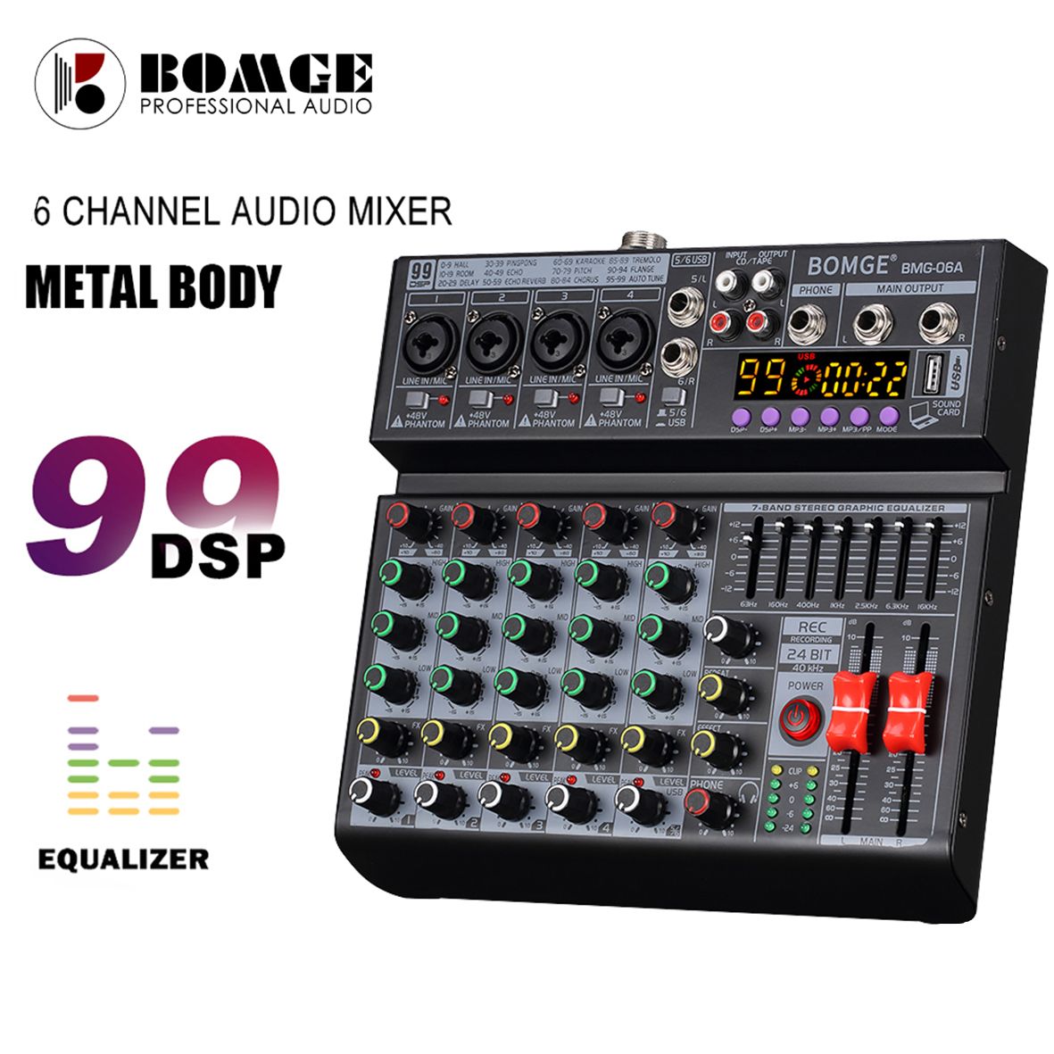 6-channel mixing console Built-in 99 dsp effects processor PROFESSIONAL AUDIO MIXER
