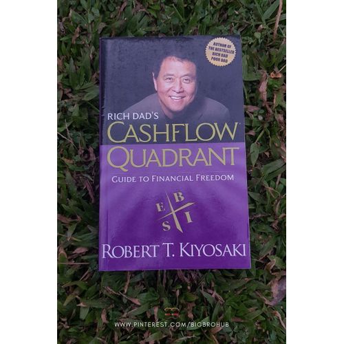 CASH FLOW QUADRANT By Robert T. Kiyosaki The book divides the ways people earn income into four quadrants: The left side (E and S) is where most people reside, trading time for money.