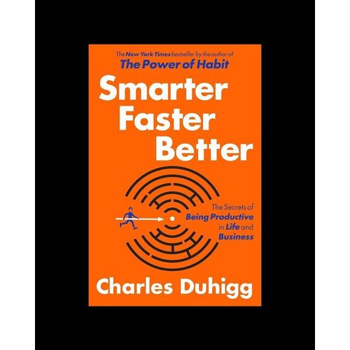 💥❗ Smarter Faster Better: The Secrets of Being Productive in Life and Business Book by Charles Duhigg Smarter Faster Better tells deeply researched stories from professionals around the world .