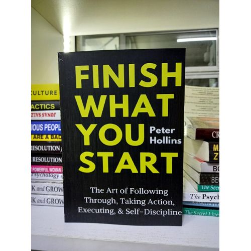 STOCK CLEARANCE OFFERS 🎉 💯 Finish What You Start: The Art of Following Through, Taking Action, Executing, & Self-Discipline Book by Peter Hollins