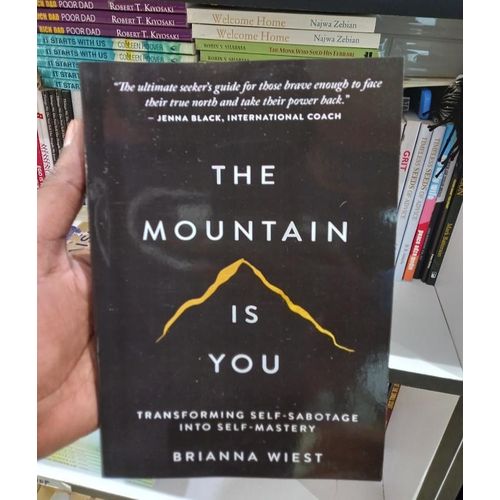🔥🤯The Mountain Is You: Transforming Self-Sabotage Into Self-Mastery Book by Brianna Wiest This is a book about self-sabotage. Why we do it, when we do it, and how to stop doing it