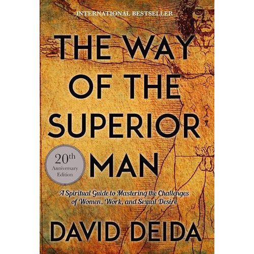 The Way of the Superior Man Book by David Deida Overview Summary Quotes The Way of the Superior Man, Deida explores the most important issues in men's lives―from career.