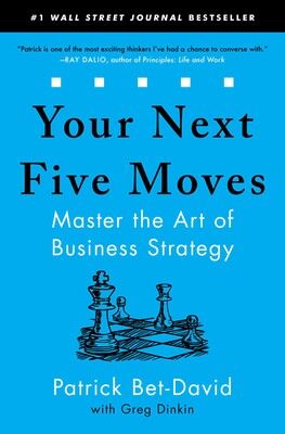 Your Next Five Moves: Master the Art of Business Strategy book by Patrick Bet-DavidFrom the creator of Valuetainment, the #1 YouTube channel for entrepreneurs, and “one of the most exciting thinkers”