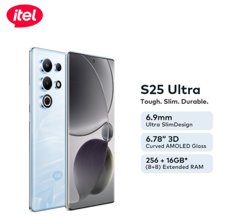 NEW ARRIVALS!! ITEL S25 Ultra 256GB + 16GB RAM 6.78 Super Bright AMOLED Curved Display 50MP Camera 5000mAh Battery Dual SIM, itel OS 14.5 Android Smart Phones