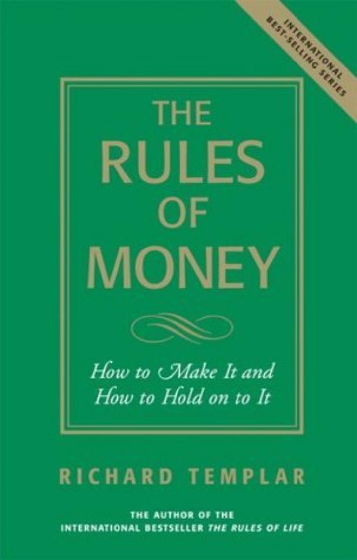 The Rules of Money: How to Make It and How to Hold on to It
book by Richard Templar