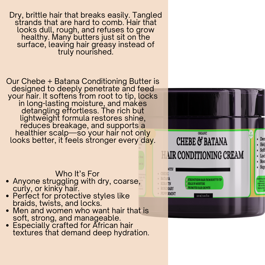 Chebe + Batana Hair Conditioning Cream (Leave-In) - Deeply nourishes and strengthens hair.