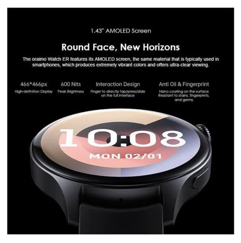 oraimo Watch ER 1.43'' AMOLED IP68 Smart Watch with Bluetooth Call,
7 Days Battery Life, 100+ Sports Modes & 24-hour Health Monitoring