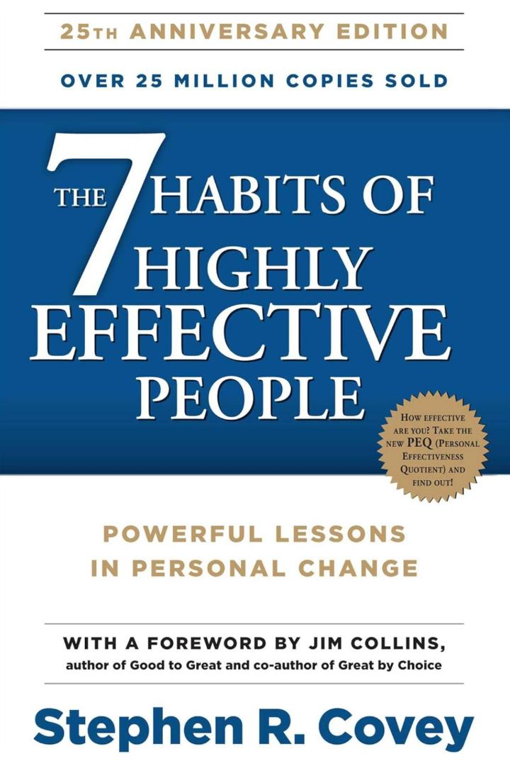The 7 Habits of Highly Effective People