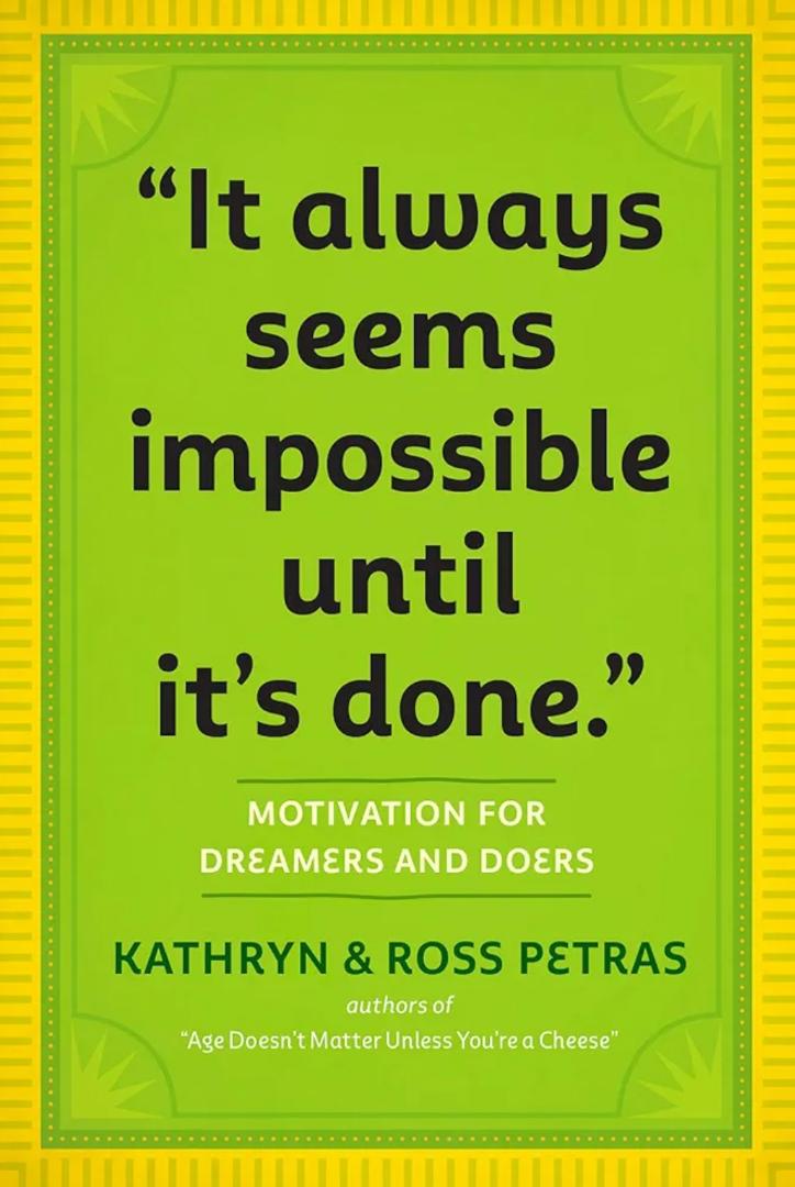 It always seems impossible until it's done