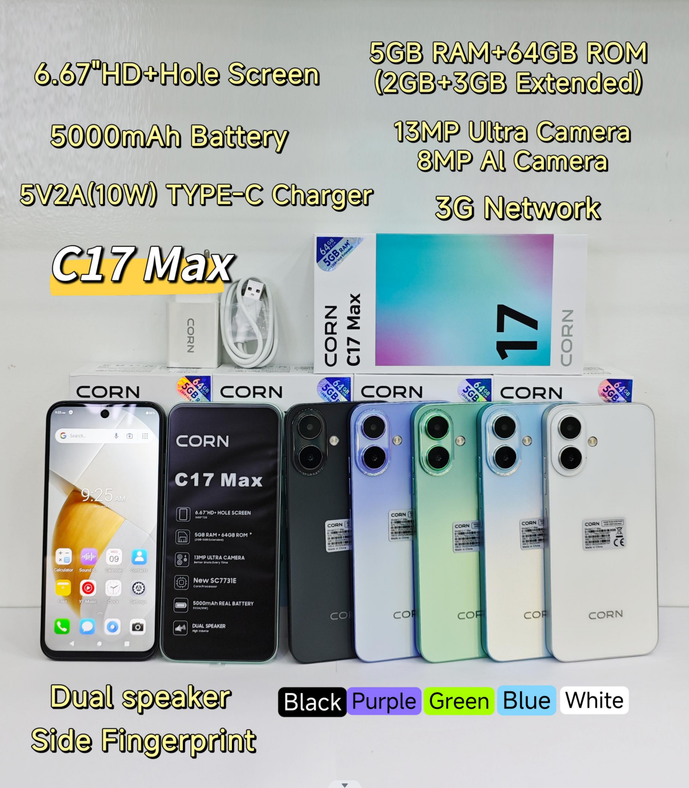 CORN C17 MAX STORAGE 64GB ROM+5GB RAM(2+3 EXTENDED) CAMERA BACK 13MP+FRONT 8MP SCREEN 6.67’’ BATTERY 5000MAH 10W FAST CHARGER TYPE C 3G NETWORK DUAL SPEAKER  SIDE FINGERPRINT SMART PHONE WITH WARRANTY