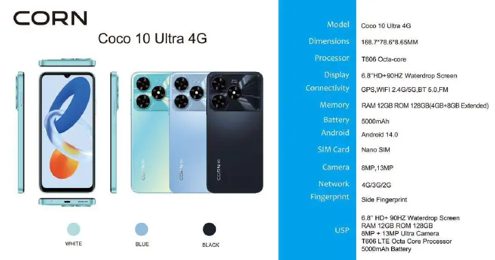 CORN COCO 10 Ultra 4G 128GB Storage Upto 12GB Ram (4 + 8GB Extended ) 6.8'' Screen T606 LTE Octa Core processor 13MP, 8MP Camera 5000mAh Battery Side Fingerprint Android 14 Nano sim smartphone phone